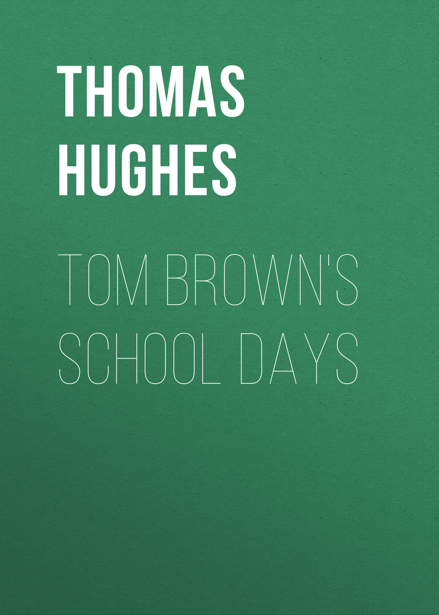 Tom Brown\'s School Days