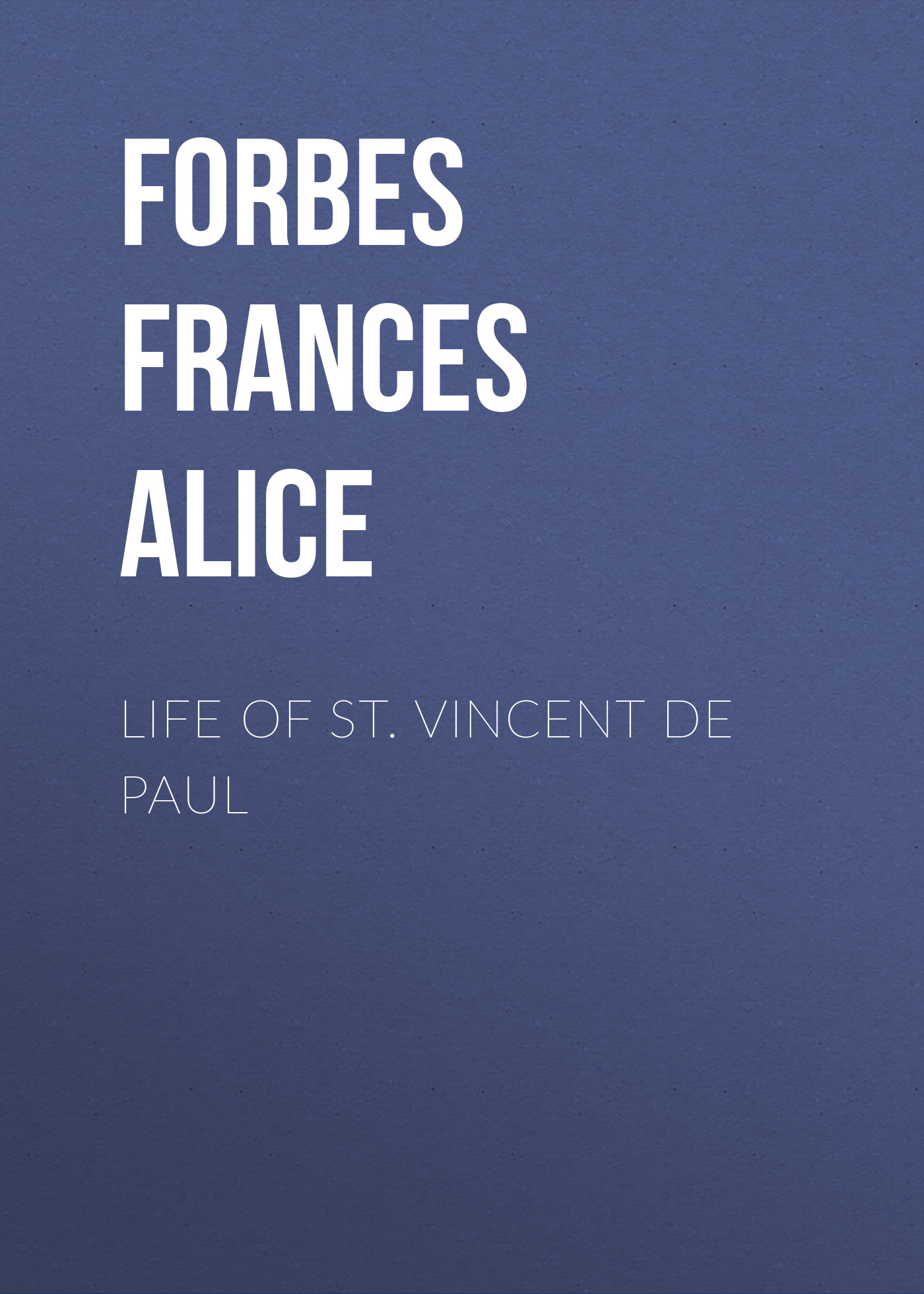 Life of St. Vincent de Paul