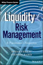 Liquidity Risk Management. A Practitioner\'s Perspective