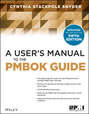 A User\'s Manual to the PMBOK Guide