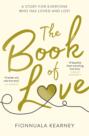 The Book of Love: The emotional epic love story of 2018 by the Irish Times bestseller