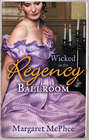 Wicked in the Regency Ballroom: The Wicked Earl \/ Untouched Mistress