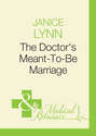The Doctor\'s Meant-To-Be Marriage