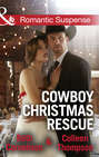 Cowboy Christmas Rescue: Rescuing the Witness \/ Rescuing the Bride