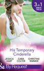 His Temporary Cinderella: Ordinary Girl in a Tiara \/ Kiss the Bridesmaid \/ A Bravo Homecoming