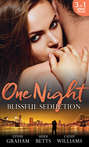 One Night: Blissful Seduction: The Secret His Mistress Carried \/ Secrets, Lies & Lullabies \/ To Sin with the Tycoon
