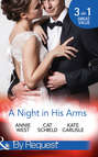 A Night In His Arms: Captive in the Spotlight \/ Meddling with a Millionaire \/ How to Seduce a Billionaire