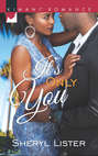 It\'s Only You