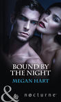 Bound By The Night: Dark Heat \/ Dark Dreams \/ Dark Fantasy