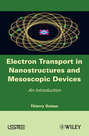 Electron Transport in Nanostructures and Mesoscopic Devices