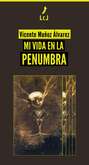 Mi vida en la penumbra