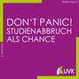 Don\'t Panic! Studienabbruch als Chance