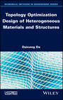 Topology Optimization Design of Heterogeneous Materials and Structures