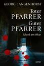 Toter Pfarrer - guter Pfarrer