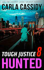 Tough Justice: Hunted (Part 8 Of 8)