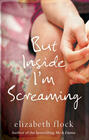 But Inside I\'m Screaming