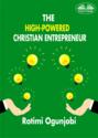 The High-Powered Christian Entrepreneur