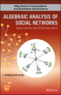 Algebraic Analysis of Social Networks