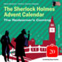 The Redeemer\'s Coming - The Sherlock Holmes Advent Calendar, Day 20 (Unabridged)