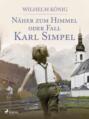 Näher zum Himmel oder Fall Karl Simpel