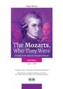 The Mozarts, Who They Were (Volume 1)