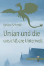 Ursian und die unsichtbare Unterwelt