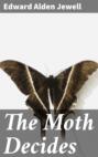 The Moth Decides