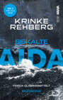 Eiskalte AIDA. Kreuzfahrtkrimi Teil 4 (AIDA Krimi)