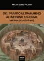 Del paraíso ultramarino al infierno colonial