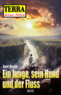 Terra - Science Fiction 09: Ein Junge, sein Hund und der Fluss