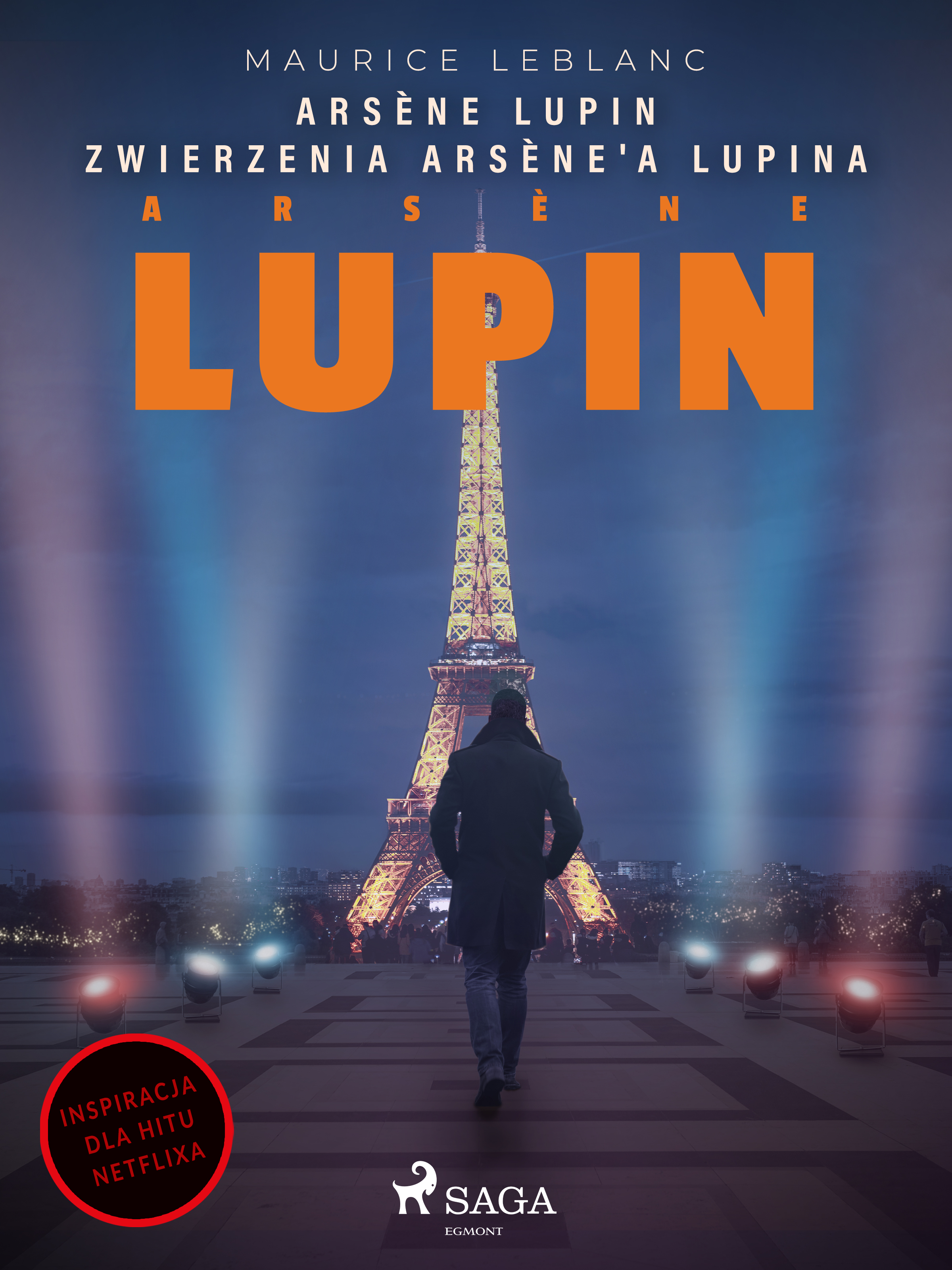 Arsène Lupin. Zwierzenia Arsène\'a Lupina